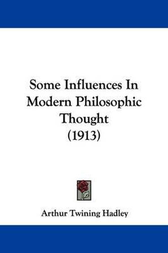 Cover image for Some Influences in Modern Philosophic Thought (1913)