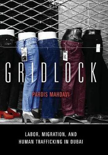 Cover image for Gridlock: Labor, Migration, and Human Trafficking in Dubai