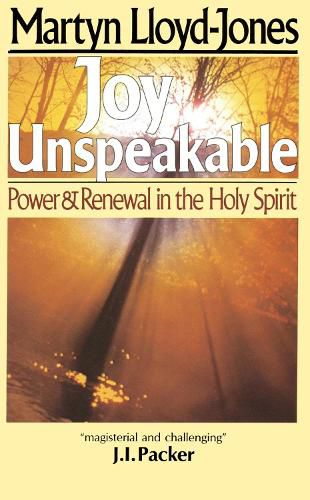 Cover image for Joy Unspeakable: Power and Renewal in the Holy Spirit
