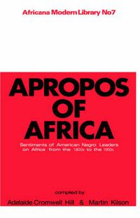 Cover image for Apropos of Africa: Sentiments of Negro American Leaders on Africa from the 1800s to the 1950s