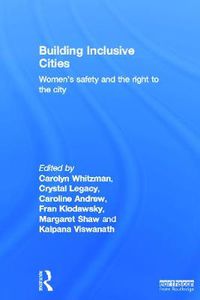 Cover image for Building Inclusive Cities: Women's Safety and the Right to the City