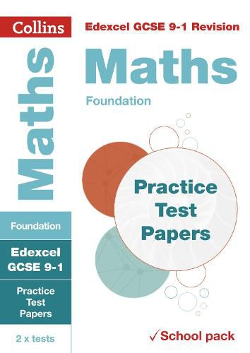 Edexcel GCSE 9-1 Maths Foundation Practice Test Papers: Shrink-Wrapped School Pack