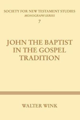 Cover image for John The Baptist in the Gospel Tradition