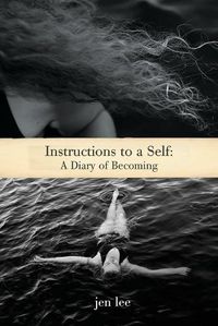 Cover image for Instructions to a Self: A Diary of Becoming