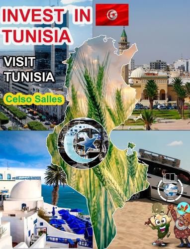 INVEST IN TUNISIA - Visit Tunisia - Celso Salles