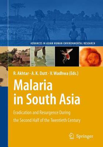 Cover image for Malaria in South Asia: Eradication and Resurgence During the Second Half of the Twentieth Century