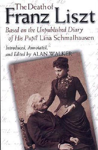 Cover image for The Death of Franz Liszt: Based on the Unpublished Diary of His Pupil Lina Schmalhausen