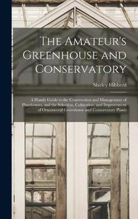 Cover image for The Amateur's Greenhouse and Conservatory