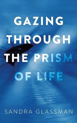 Cover image for Gazing Through the Prism of Life