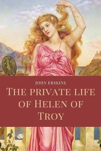 Cover image for The private life of Helen of Troy: Easy to Read Layout