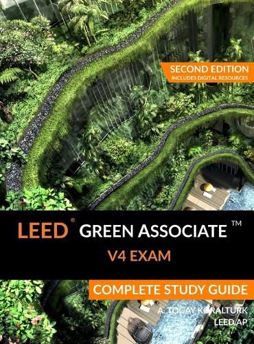 Cover image for LEED Green Associate V4 Exam Complete Study Guide (Second Edition)