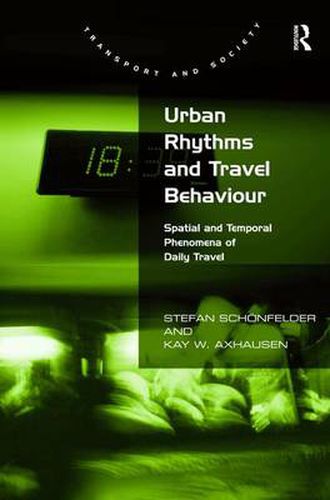Cover image for Urban Rhythms and Travel Behaviour: Spatial and Temporal Phenomena of Daily Travel