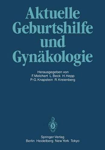 Aktuelle Geburtshilfe und Gynakologie: Festschrift fur Professor Dr. Volker Friedberg