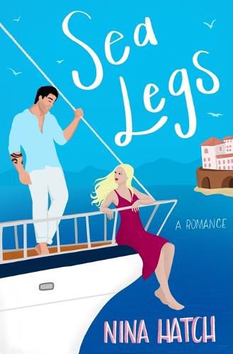 Cover image for Sea Legs: A Fake Relationship Romance