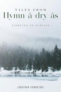 Cover image for Tales from Hymn-&#259;-dry-&#259;s: Fighting to Survive