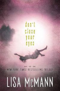 Cover image for Don't Close Your Eyes: Wake; Fade; Gone