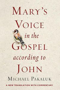 Cover image for Mary's Voice in the Gospel According to John: A New Translation with Commentary