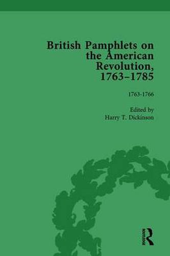 Cover image for British Pamphlets on the American Revolution, 1763-1785, Part I, Volume 1