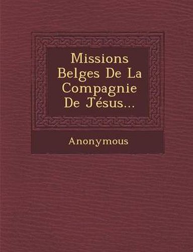Cover image for Missions Belges de La Compagnie de Jesus...