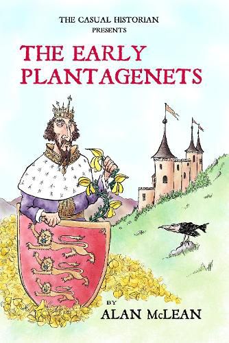 Cover image for THE CASUAL HISTORIAN PRESENTS THE EARLY PLANTAGENETS