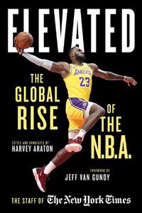 Cover image for Elevated: The Global Rise of the N.B.A.