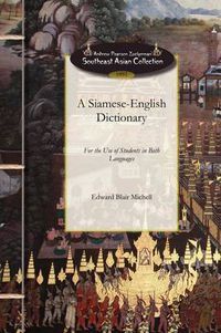 Cover image for Siamese-English Dictionary: For the Use of Students in Both Languages