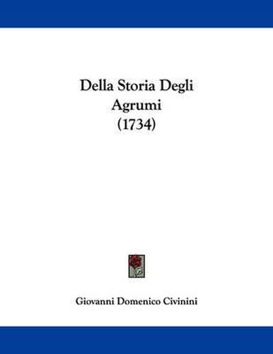 Cover image for Della Storia Degli Agrumi (1734)