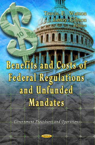 Benefits & Costs of Federal Regulations & Unfunded Mandates