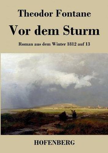 Cover image for Vor dem Sturm: Roman aus dem Winter 1812 auf 13