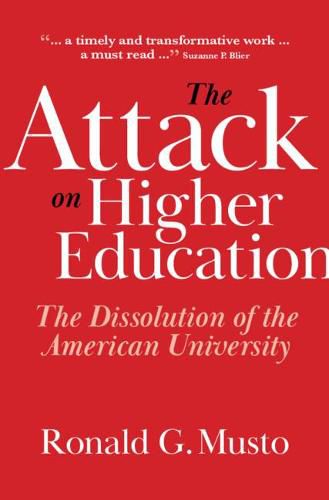 Cover image for The Attack on Higher Education: The Dissolution of the American University