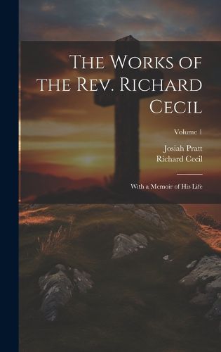 Cover image for The Works of the Rev. Richard Cecil