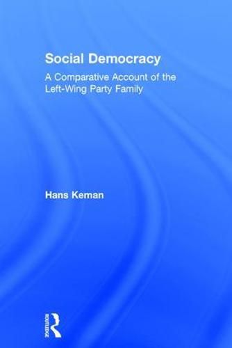 Cover image for Social Democracy: A Comparative Account of the Left-Wing Party Family