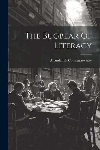 Cover image for The Bugbear Of Literacy