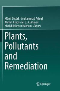 Cover image for Plants, Pollutants and Remediation