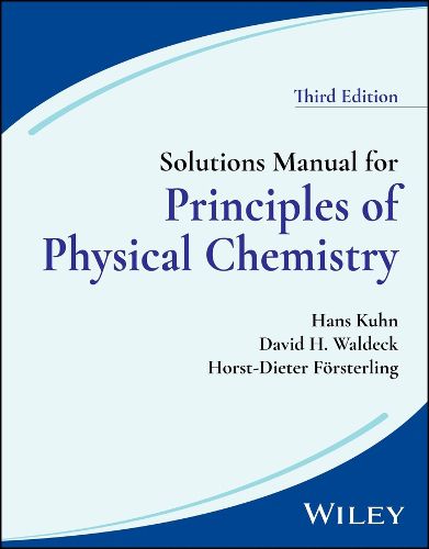 Solutions Manual for Principles of Physical Chemistry, 3rd Edition