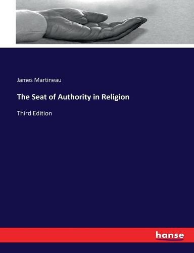 Cover image for The Seat of Authority in Religion: Third Edition