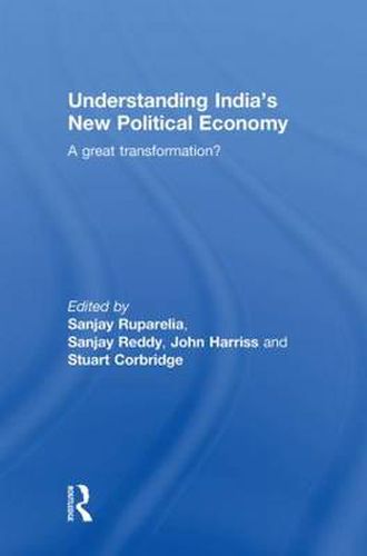 Cover image for Understanding India's New Political Economy: A great transformation?