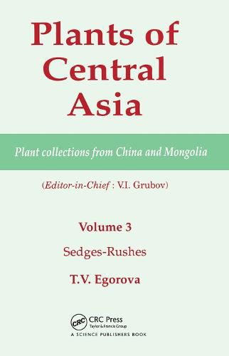 Cover image for Plants of Central Asia - Plant Collection from China and Mongolia, Vol. 3: Sedges-Rushes