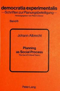 Cover image for Planning as Social Process: Use of Critical Theory