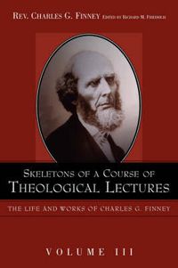 Cover image for Skeletons of a Course of Theological Lectures.