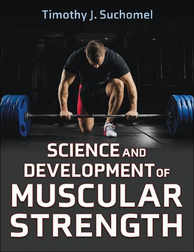 Science and Development of Muscular Strength