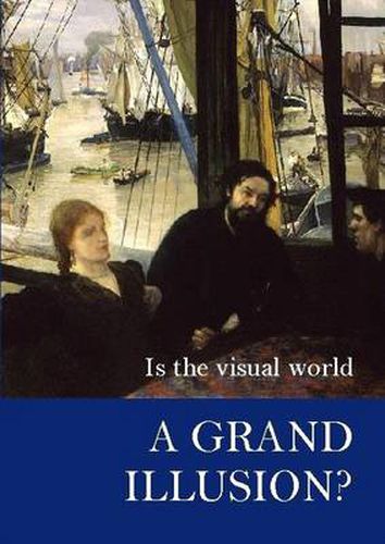 Cover image for Is the Visual World a Grand Illusion?