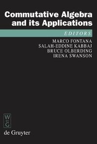 Cover image for Commutative Algebra and its Applications: Proceedings of the Fifth International Fez Conference on Commutative Algebra and Applications, Fez, Morocco, June 23-28, 2008