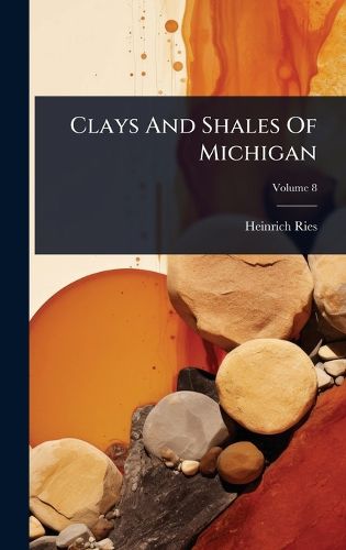 Cover image for Clays And Shales Of Michigan