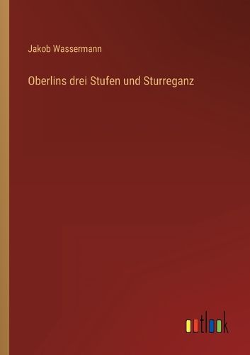 Cover image for Oberlins drei Stufen und Sturreganz