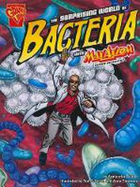 Cover image for Surprising World of Bacteria with Max Axiom, Super Scientist