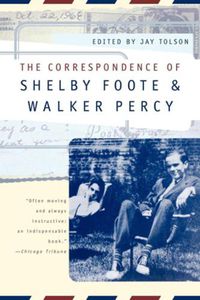 Cover image for The Correspondence of Shelby Foote and Walker Percy