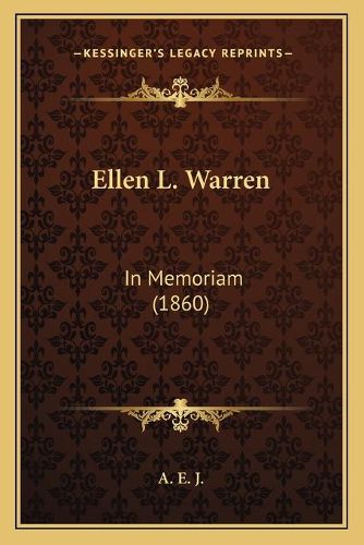 Cover image for Ellen L. Warren: In Memoriam (1860)