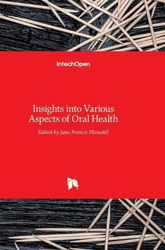 Cover image for Insights into Various Aspects of Oral Health