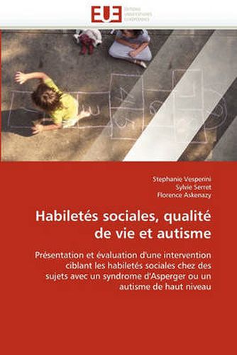 Cover image for Habiletes Sociales, Qualite de Vie Et Autisme